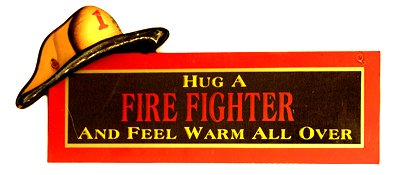Hug A Firefighter Sign