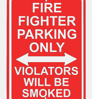 Firefighter Parking Only Sign