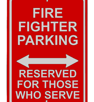 Fire Fighter Reserved Parking Sign