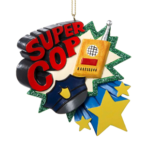Ornament - Police - Super Cop
