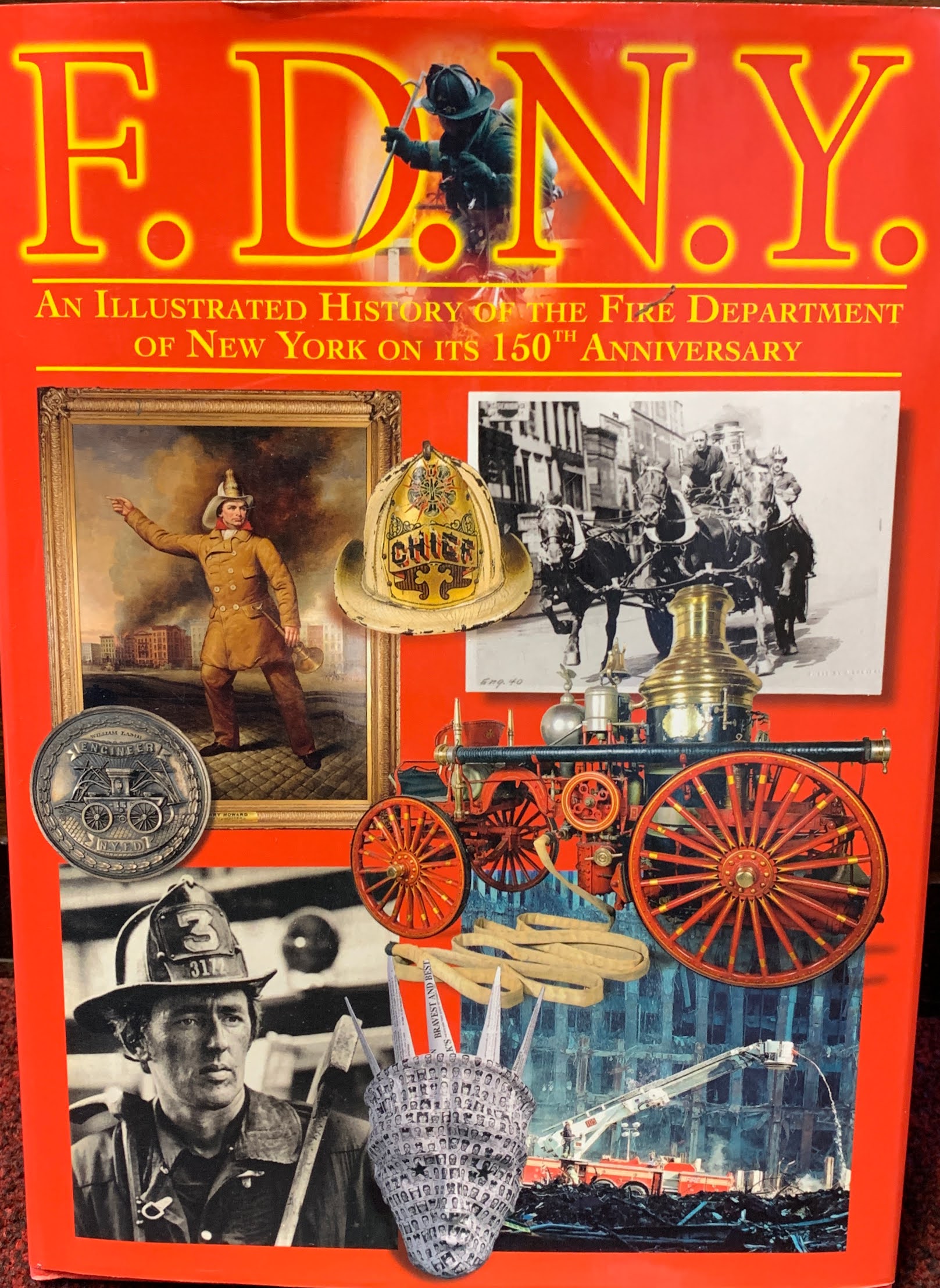 F.D.N.Y. - An Illustrated History, 150 year Anniversary