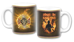 Mug - Firefighter, First In Last  Out