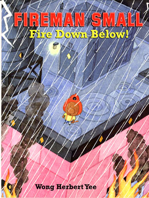 Fireman Small - Fire Down Below! Book
