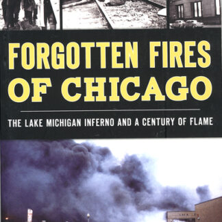 Forgotten Fires of Chicago. Book