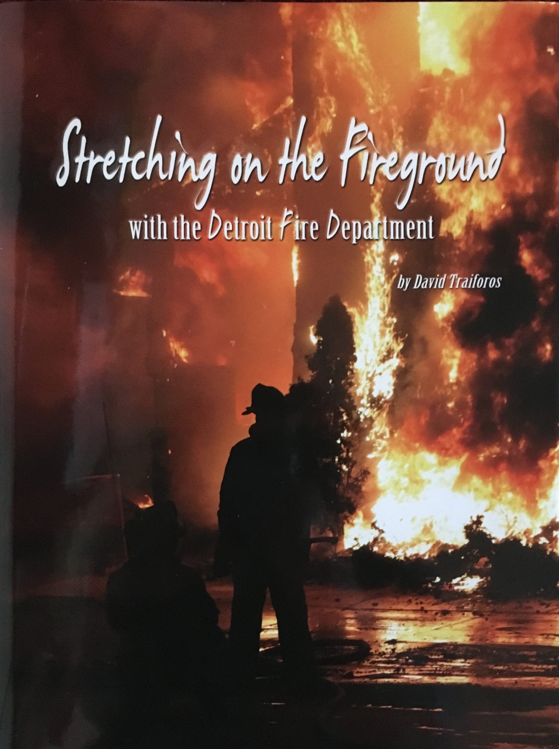 Stretching the Fireground with the Detroit FD