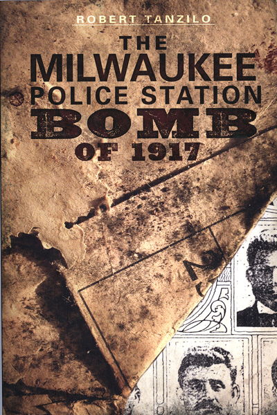 Milwaukee Police Station Bomb of 1917. Book