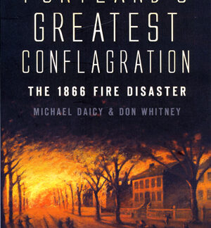 Portland's Greatest Conflagration