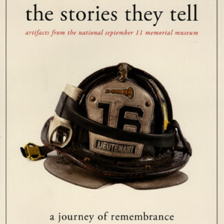 Book on the Stories They Tell.  A Journey of Remembrance, 9-11 M