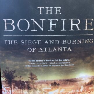 The Bonfire - The Siege and Burning of Atlanta