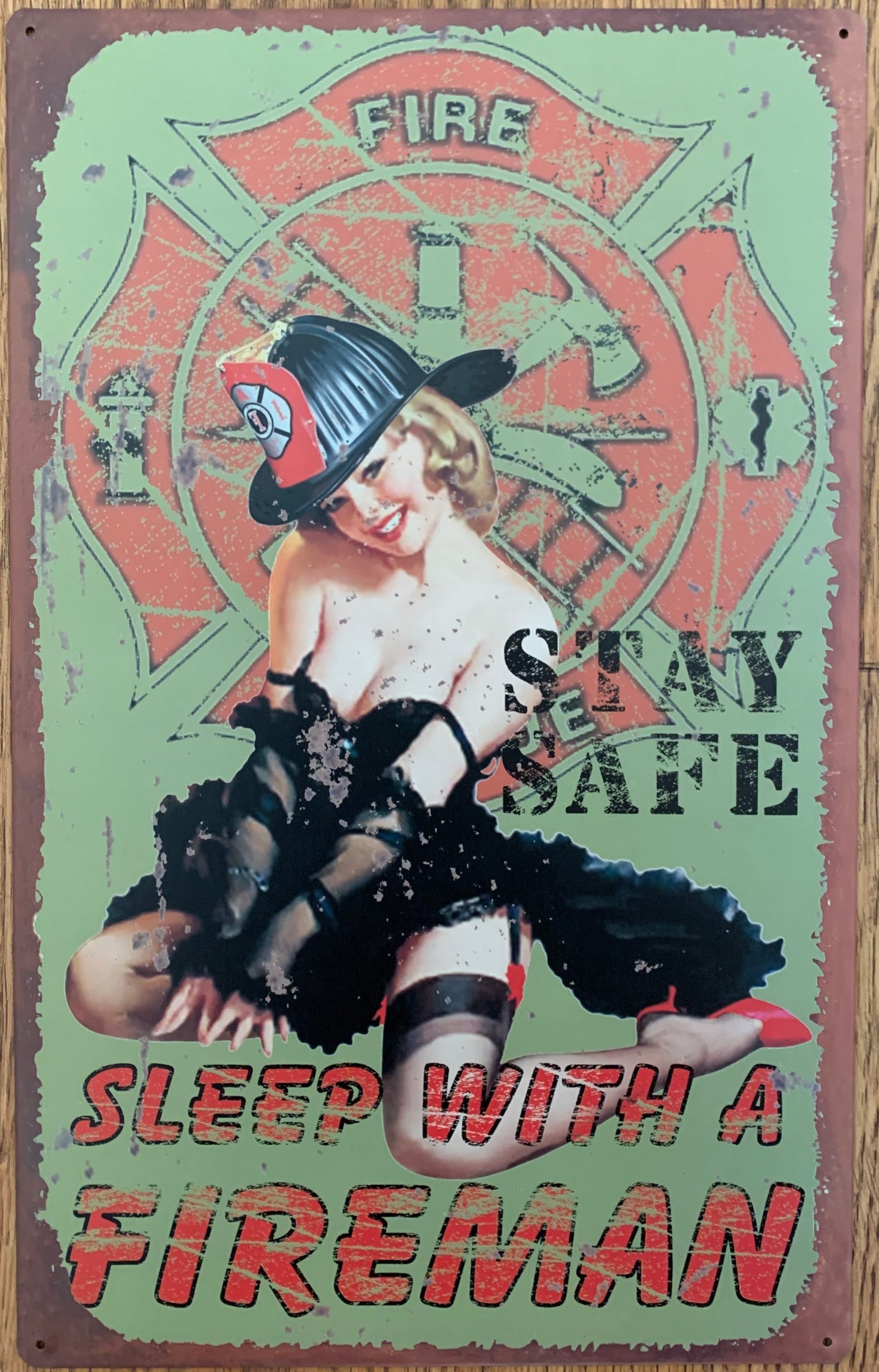 Sign, Metal - Stay Safe, Sleep with a Fireman